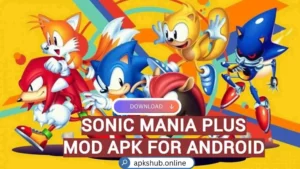 Download Sonic Mania APK latest v3.6.9 for Android